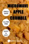 Close up photo of gluten free single serve microwaveable apple crumble