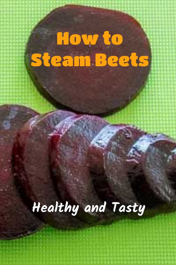 Steamed Beets Recipe Tasty, Nutritious, and Colorful
