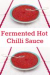 Two bowls of fermented hot sauce