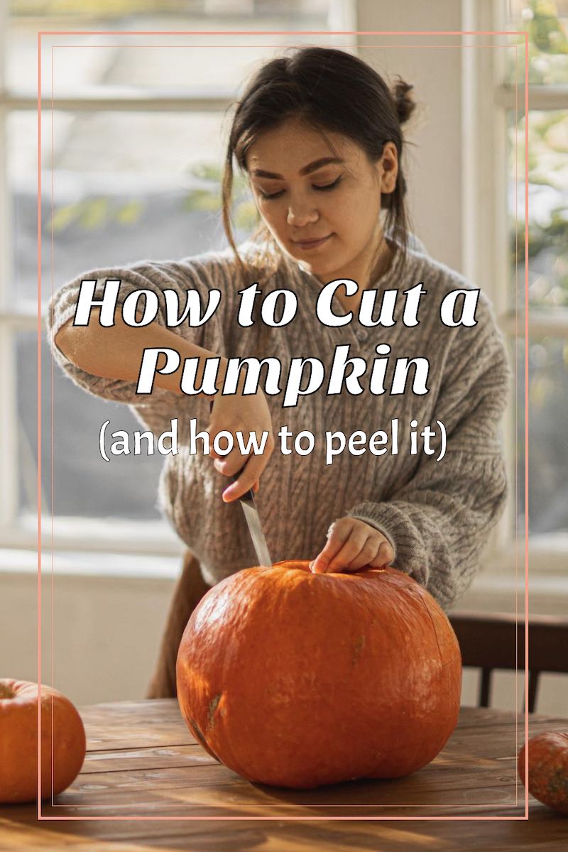 How to Peel or Cut a Pumpkin Use Fresh Pumpkin in Recipes