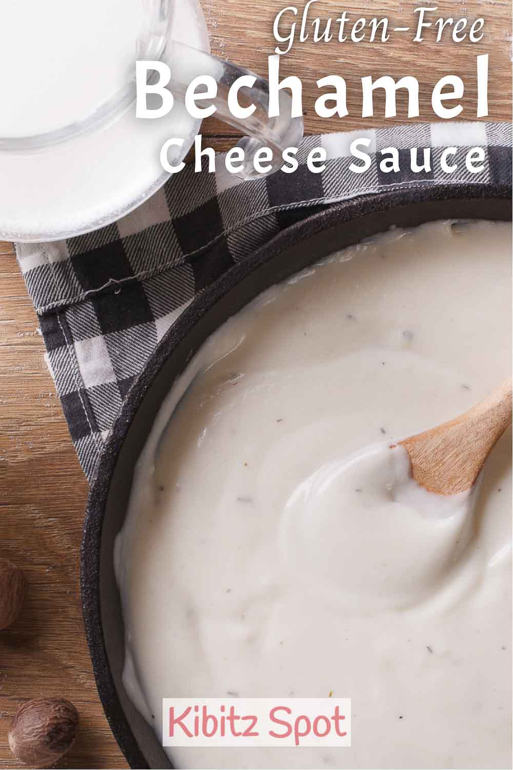 Cheesy GlutenFree Bechamel Sauce A Quick and Easy Recipe