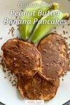 Fluffy peanut butter banana pancakes that are grain free, gluten free, and naturally sweet. High in protein and quick to make — the perfect healthy breakfast idea.