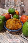 A serving bowl of feijoa chutney with feijoas and apples in the background