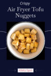 Discover how to make crispy tofu nuggets in your air fryer. Perfect for a healthy snack. #Vegan #GlutenFree #HealthyEating #tofuRecipe